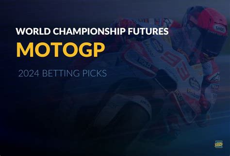 motogp betting - MotoGP world championship odds.